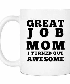 The American Store Casual Glasses Great Job Mom I Turned Out Awesome Mug - Funny Coffee Gift Mugs For Mother’s Day, Birthday Or Christmas From Son Or Daughter, Kids, Husband - 11 Oz White Ceramic Cup For Tea - Silly Gag Present 24 The American Store Casual Glasses Great Job Mom I Turned Out Awesome Mug - Funny Coffee Gift Mugs For Mother’s Day, Birthday Or Christmas From Son Or Daughter, Kids, Husband - 11 Oz White Ceramic Cup For Tea - Silly Gag Present