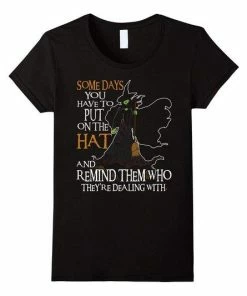 FredGreeneDesign Halloween Clothing Halloween Witch Shirt - Some Day You Have To Put On The Hat