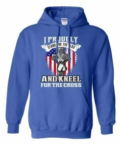 City Shirts I Proudly Stand For The Flag And Kneel For The Cross DT Sweatshirt Hoodie
