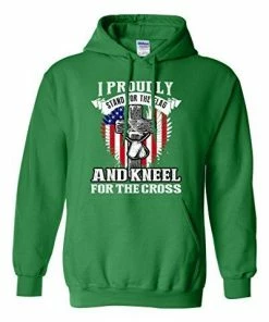 City Shirts I Proudly Stand For The Flag And Kneel For The Cross DT Sweatshirt Hoodie