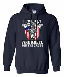 City Shirts I Proudly Stand For The Flag And Kneel For The Cross DT Sweatshirt Hoodie
