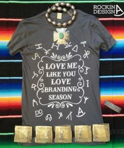 Online American Store Women Clothing Love Me Like You Love Branding Season / Cattle Brands / Cowgirl Ranch Graphic Tee T-shirt
