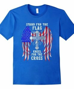 You've Got Christian Shirt Stand For The Flag Kneel For The Cross Christian T-Shirt Mens Clothing