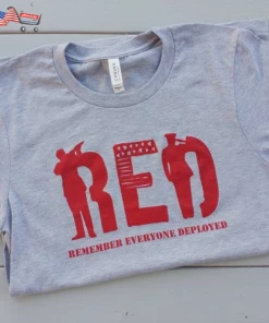 The American Store RED T-shirt Remember Everyone Deployed Labor Day | Veterans Day Military T-shirt