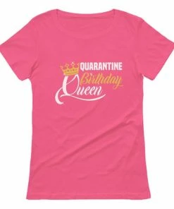 Onlineamericanstore Quaranitine Birthday Gifts Women Birthday Shirt Quarantine Birthday Queen Women T-Shirt April Birthday Gift