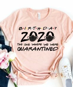 Onlineamericanstore Birthday 2020 Quarantine Shirt, Quarantined Birthday Gift Idea, Social Distancing Birthday TShirt Social Distancing Birthday Funny Tee Shirt