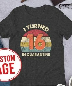 Onlineamericanstore Quarantine Birthday Shirt, Custom Age, Any Age, I Turned Age In Quarantine, Quarantine 2020, Social Distancing Shirt, Quarantined Birthday