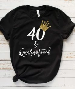 Onlineamericanstore Quaranitine Birthday Gifts Quarantined Birthday Tshirt, 40th Birthday Gift For Her, 40th Birthday Shirt, Social Distancing Birthday Tshirt, Birthday Queen Shirt