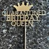 Onlineamericanstore Quaranitine Birthday Gifts Quarantined Birthday Queen Glitter Cake Topper, Any Age Customizable, Quarantine Birthday, Happy Quarantined Birthday, Quarantine Decoration