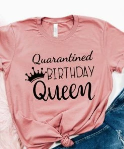 Onlineamericanstore Quarantined Birthday Queen T-shirt. Birthday Party Tee Quaranitine Birthday Gifts