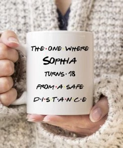 Onlineamericanstore Personalized Quarantine Birthday Gift, The One Where Turns 18 Mug, Happy Birthday Coffee Mug, 18th Birthday Gift, Bday Social Distancing 15 Onlineamericanstore Personalized Quarantine Birthday Gift, The One Where Turns 18 Mug, Happy Birthday Coffee Mug, 18th Birthday Gift, Bday Social Distancing