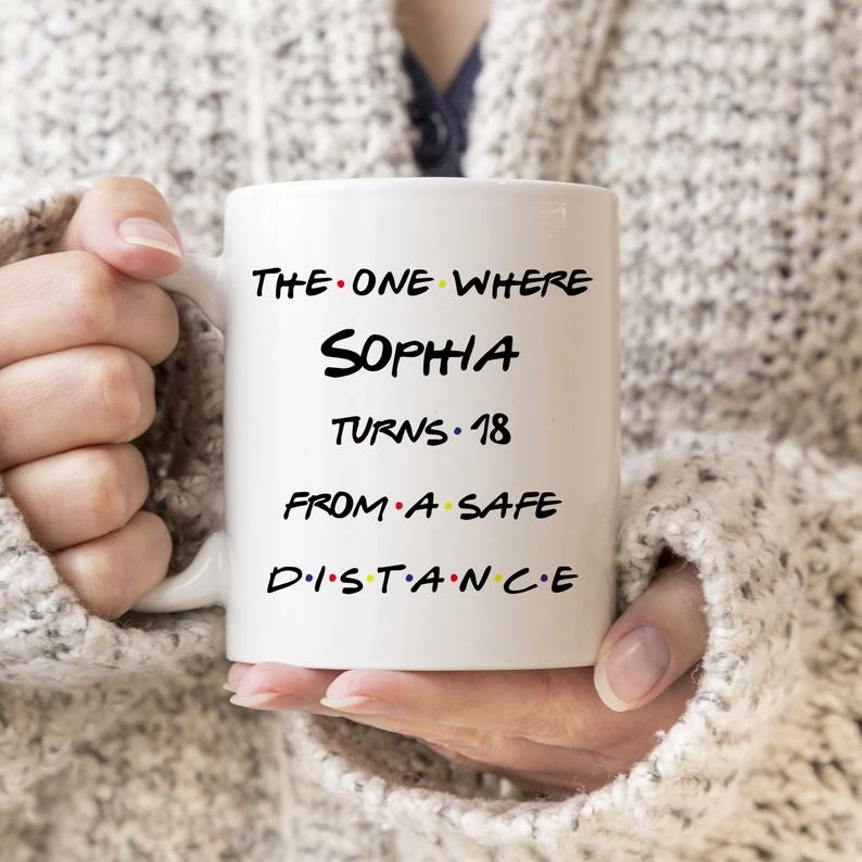 Onlineamericanstore Personalized Quarantine Birthday Gift, The One Where Turns 18 Mug, Happy Birthday Coffee Mug, 18th Birthday Gift, Bday Social Distancing 6 Onlineamericanstore Personalized Quarantine Birthday Gift, The One Where Turns 18 Mug, Happy Birthday Coffee Mug, 18th Birthday Gift, Bday Social Distancing