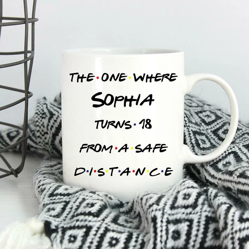 Onlineamericanstore Personalized Quarantine Birthday Gift, The One Where Turns 18 Mug, Happy Birthday Coffee Mug, 18th Birthday Gift, Bday Social Distancing 5 Onlineamericanstore Personalized Quarantine Birthday Gift, The One Where Turns 18 Mug, Happy Birthday Coffee Mug, 18th Birthday Gift, Bday Social Distancing